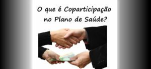 O que é Coparticipação no Plano de Saúde 2023?