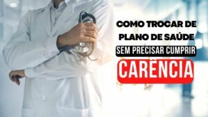 Como trocar de plano de saúde sem cumprir carência?