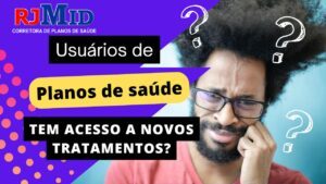 Usuários de plano de saúde tem acesso a novos tratamentos?