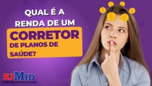 Quanto ganha um corretor de planos de saúde?