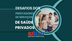 Desafios dos prestadores de serviços de saúde privados no Brasil