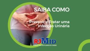 Saiba como prevenir e tratar uma infecção urinária