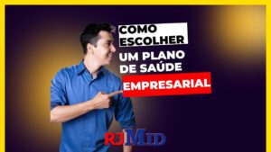 Como escolher um plano de saúde empresarial?