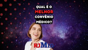 Qual é o melhor convênio médico?