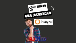 Como entrar no Canal do Credenciado Integral Saúde?