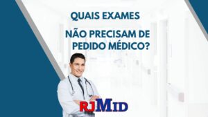 Quais exames não precisam de pedido médico?