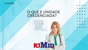 O que é unidade credenciada?