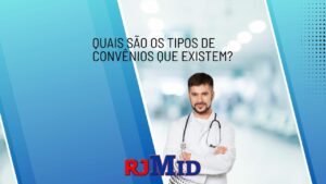 Quais são os tipos de convênios que existem?