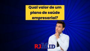 Qual valor de um plano de saúde empresarial?