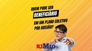 Quem pode ser beneficiário em um plano coletivo por adesão?