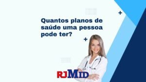 Quantos planos de saúde uma pessoa pode ter?