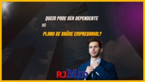 Quem pode ser dependente no plano de saúde empresarial?