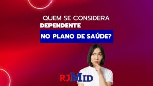 Quem se considera dependente no plano de saúde?