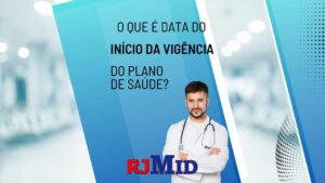 O que é data do início da vigência do plano de saúde?