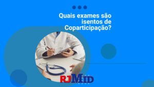 Quais exames são isentos de coparticipação?