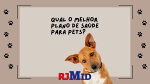 Qual o melhor plano de saúde para pets?