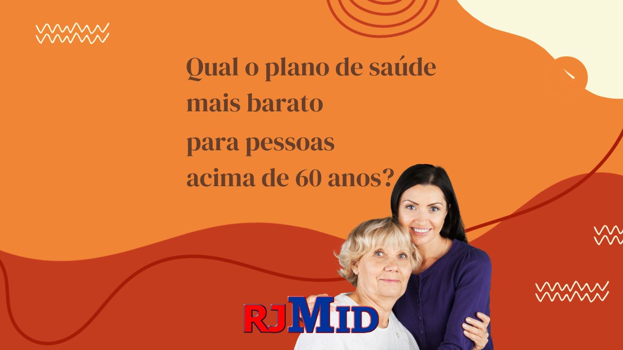 Qual o plano de saúde mais barato para pessoas acima de 60 anos?