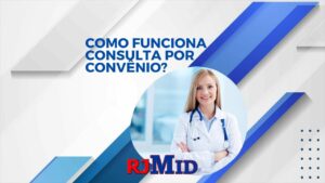 Como funciona consulta por convênio?