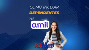 Como incluir dependentes na Amil?