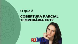 O que é cobertura parcial temporária CPT?