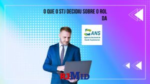 O que o STJ decidiu sobre o rol da ANS?