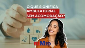 O que significa ambulatorial sem acomodação?