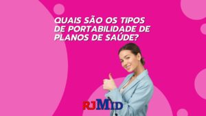 Quais são os tipos de portabilidade de planos de saúde?