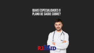 Quais especialidades o plano de saúde cobre?