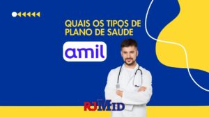 Quais os tipos de plano de saúde Amil?