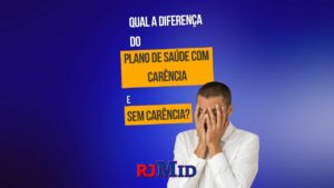 Qual a diferença do plano de saúde com carência e sem carência?