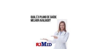 Qual é o plano de saúde melhor avaliado?