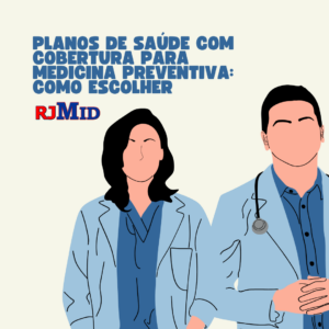 Planos de saúde com cobertura para medicina preventiva: como escolher