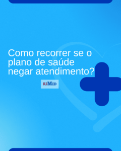 Como recorrer se o plano de saúde negar atendimento?