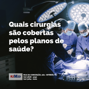 Quais cirurgias são cobertas pelos planos de saúde?