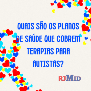 Quais são os planos de saúde que cobrem terapias para autistas?