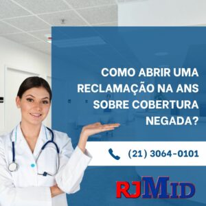 Como abrir uma reclamação na ANS sobre cobertura negada?