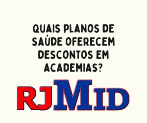 Quais planos de saúde oferecem descontos em academias?