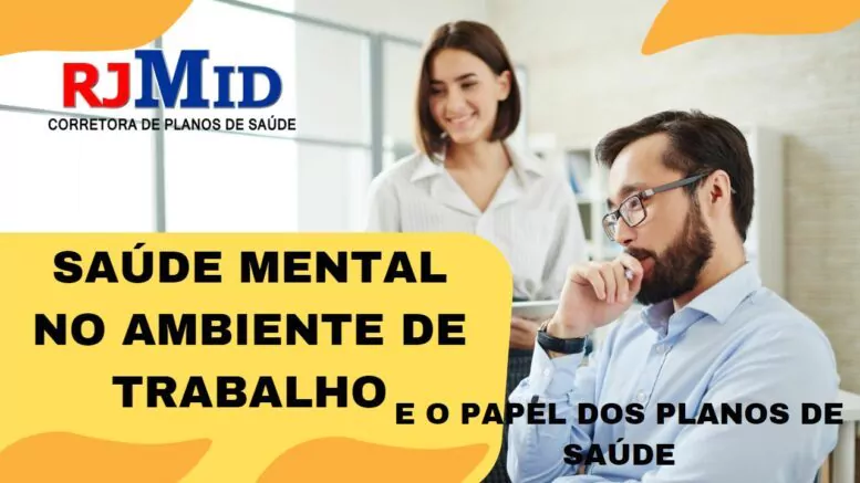 Saúde mental no ambiente de trabalho e o papel dos planos de saúde