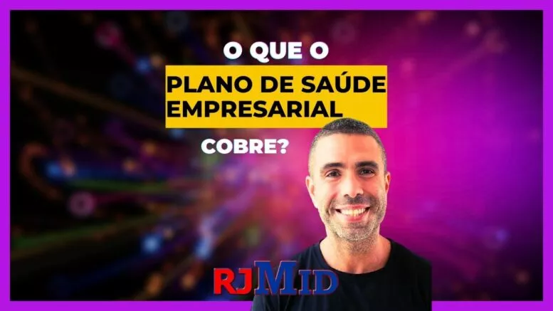 O que o plano de saúde empresarial cobre