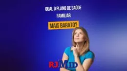 Qual o plano de saúde familiar mais barato