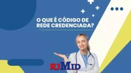 O que é código de rede credenciada