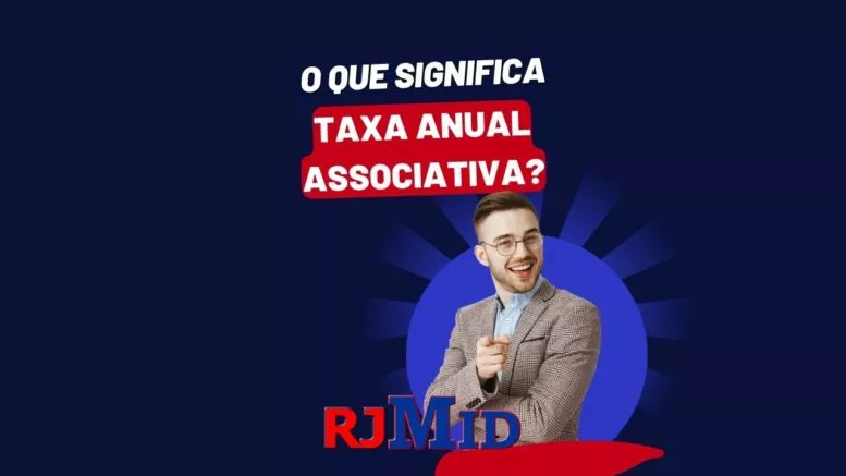 O que significa taxa anual associativa