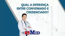 Qual a diferença entre Conveniado e Credenciado