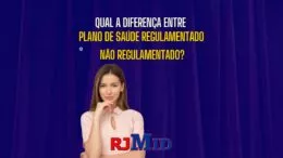 Diferença entre plano de saúde regulamentado e não regulamentado