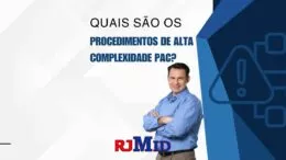 Quais são os procedimentos de alta complexidade PAC