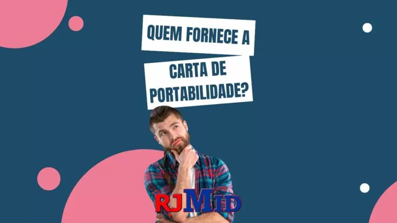 Quem fornece a carta de portabilidade