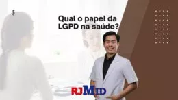 Qual o papel da LGPD na saúde