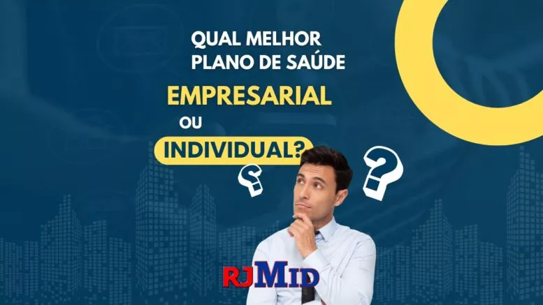 Qual melhor plano de saúde empresarial ou individual