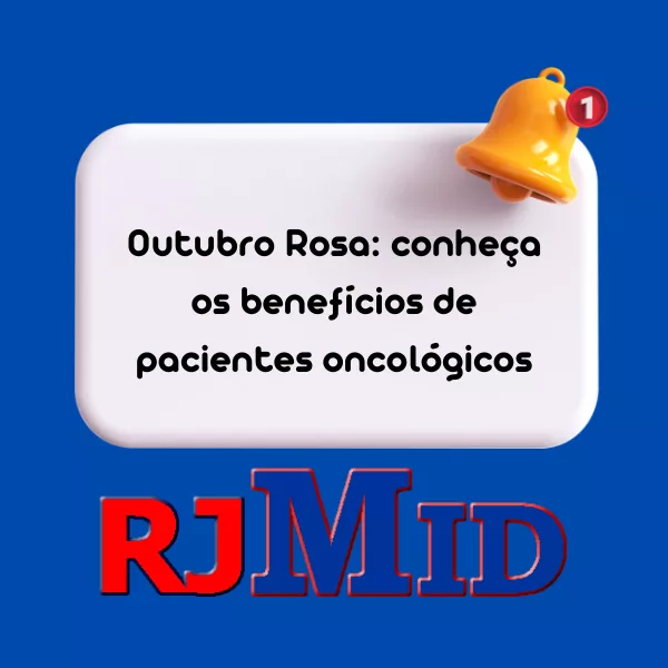 Outubro Rosa conheça os benefícios de pacientes oncológicos