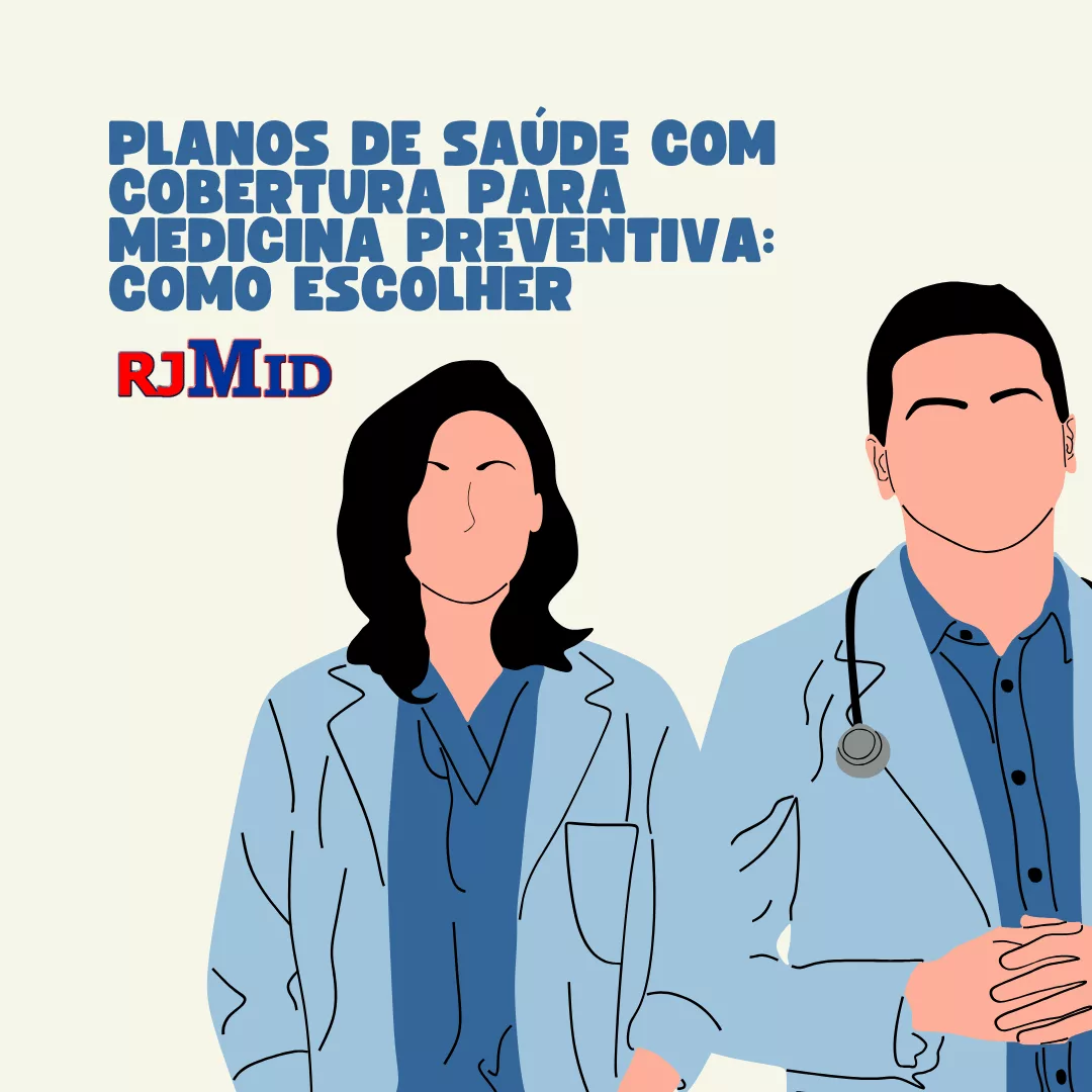 Planos de saúde com cobertura para medicina preventiva como escolher